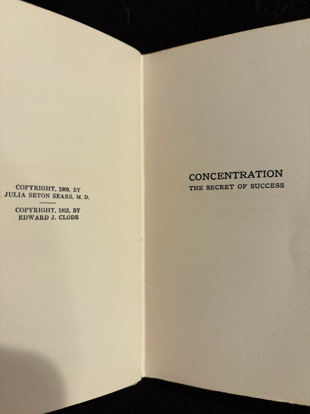 Concentration: The Secret of Success — Julia Seton, M.D. (1912 Hardcover)